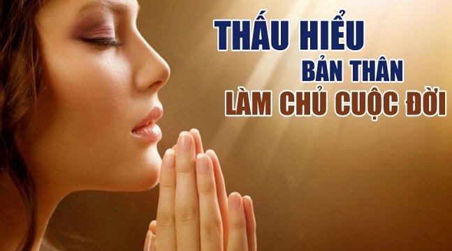 Thấu hiểu bản thân làm chủ cuộc đời.