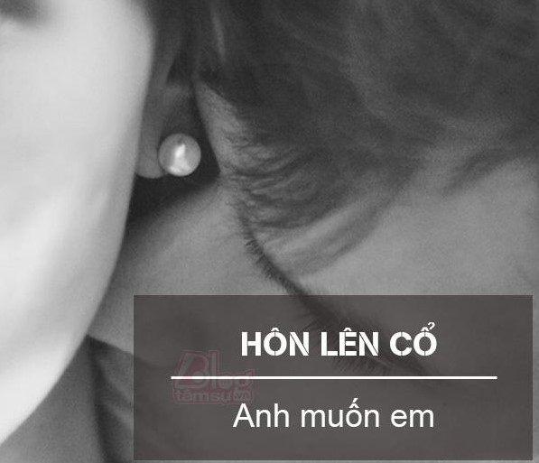 Hôn lên cổ - Anh muốn em