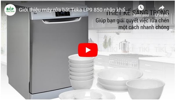 Video giới thiệu máy rửa bát Teka LP9 850